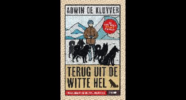 Terug uit de Witte Hel - Adwin de Kluyver - ebook