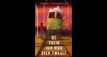 De trein van vier over twaalf - Conny Palmkvist - ebook