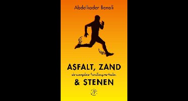 Asfalt, zand & stenen - Abdelkader Benali - ebook