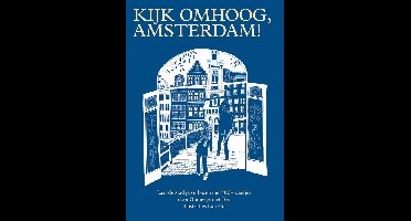 Kijk omhoog, Amsterdam! - Tom Jongbloed, Josephine Jongbloed - ebook