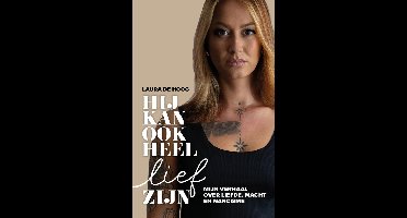 Hij kan ook heel lief zijn - Laura de Hoog - ebook
