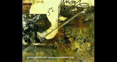 James Plotkin & Mark Spybey - A Peripheral Blur (CD)