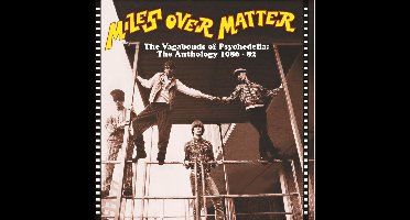 Miles Over Matter - The Vagabonds Of Psychedelia (1980-82) (CD)