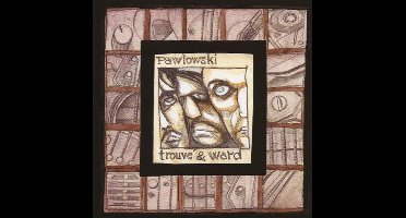 Mauro Pawlowski, Rudy Trouvé & Craig Ward - Pawlowski, Trouvé & Ward (CD)