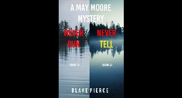 A May Moore Suspense Thriller 1 - A May Moore FBI Suspense Thriller Bundle: Never Run (#1) and Never Tell (#2)