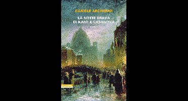 La notte brava di Kant e Casanova