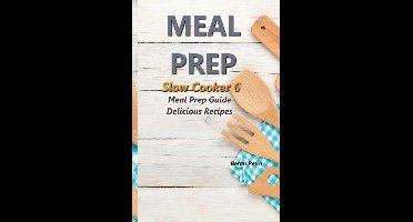 Meal Prep- Meal Prep - Slow Cooker 6