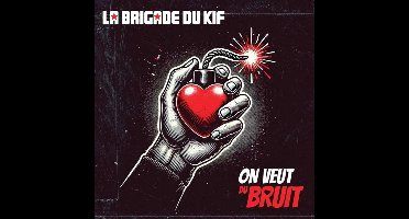 La Brigade Du Kif - On Veut Du Bruit (CD)