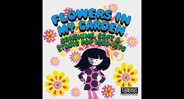 Flowers In My Garden (Sunshine. Soft & Studio Pop 1966-1970)