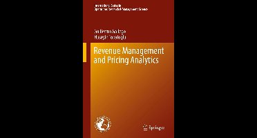 International Series in Operations Research & Management Science 279 - Revenue Management and Pricing Analytics