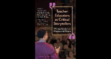 The Teaching for Social Justice Series - Teacher Educators as Critical Storytellers