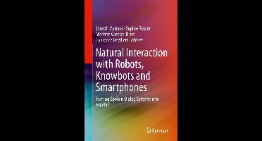 Natural Interaction with Robots, Knowbots and Smartphones