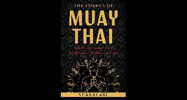 The Essence of Muay Thai