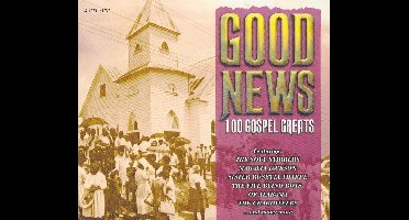 Good News - 100 Gospel Greats