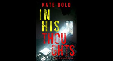 An Eve Hope FBI Suspense Thriller 6 - In His Thoughts (An Eve Hope FBI Suspense Thriller—Book 6)