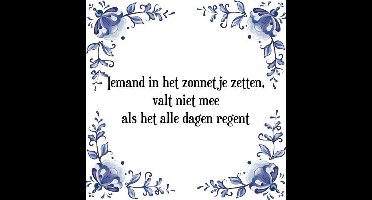 Tegeltje met Spreuk (Tegeltjeswijsheid): Iemand in het zonnetje zetten, valt niet mee als het alle dagen regent + Kado verpakking & Plakhanger