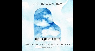 Julie Hanney - Where The Ocean Meets The Sky (CD)