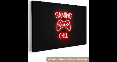 Canvas schilderij 120x80 cm - Wanddecoratie Gaming - Quotes - Gaming and chill - Neon - Rood - Muurdecoratie game room - Gaming kamer decoratie - Gameroom accessoires - Schilderijen