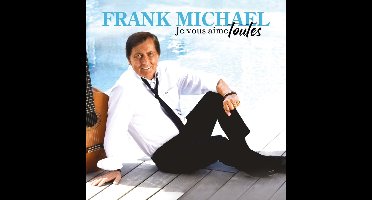 Frank Michael - Je Vous Aime Toutes