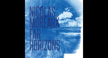 Nicolas Moreaux - Far Horizons (CD)