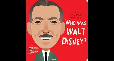 Who Was? Board Books - Who Was Walt Disney?: A Who Was? Board Book