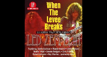 When The Levee Breaks