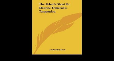 The Abbot's Ghost Or Maurice Treherne's Temptation