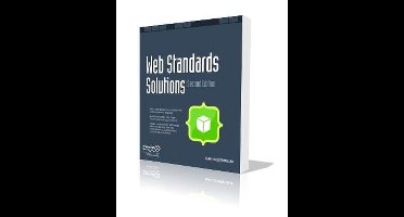 Web Standards Solutions: The Markup And Style Handbook