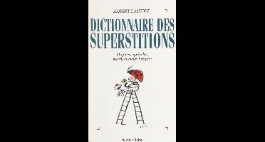 Dictionnaire des superstitions