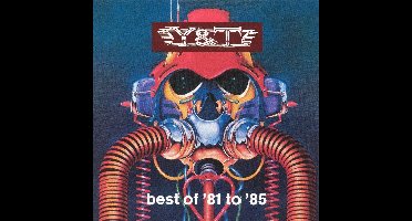 Best Of Y & T 81-85