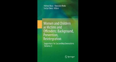 Women and Children as Victims and Offenders: Background, Prevention, Reintegration
