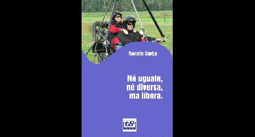 Né uguale, né diversa, ma libera.