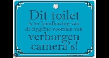 Metal Slogan - Spreukenbord - Tekst Bord - Dit toilet is ter hygiene voorzien van verborgen camera's!