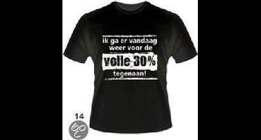 Paper dreams Funny slogan T-Shirt - Ik ga er vandaag weer voor de volle 30% tegenaan