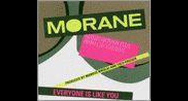 Morane-everyone Is Like You