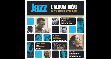 Jazz L'album Ideal En 25 Titres