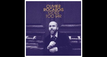 Olivier Rocabois - Olivier Rocabois Goes Too Far (CD)