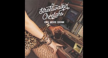 The Streetwalkin' Cheetahs - One More Drink (CD) (Deluxe Edition)
