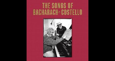 Burt Bacharach & Elvis Costello - The Songs Of Bacharach & Costello (2 LP) (Remastered)