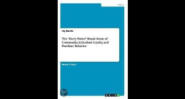 The Harry Potter Brand. Sense of Community, Attitudinal Loyalty, and Purchase Behavior