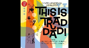 This Is Trad Dad! - The Absolutely Essential 3 Cd Collection