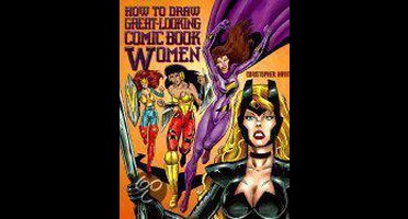 How to Draw Great-Looking Comic Book Women
