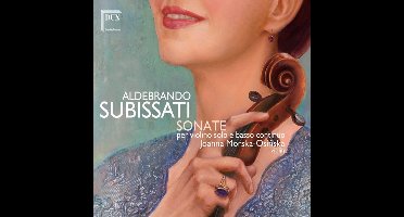 Aldebrando Subissati: Sonate Per Violino Solo E Basso Continuo