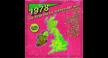 1978 - The Year The Uk Turned Day-Glo