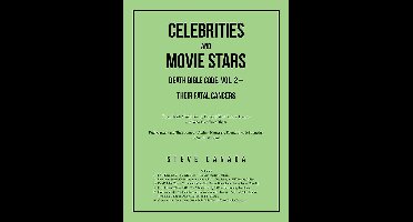 Celebrities and Movie Stars Death Bible Code, Vol. 2 – Their Fatal Cancers