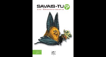 Savais-tu? - En couleurs 2 - Les Chauves-souris