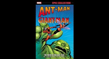 Ant-Man/Giant-Man Epic Collection: The Man In The Ant Hill