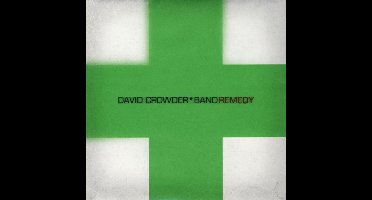 David Crowder Band - Remedy