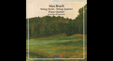 Bruch: String Octet, Quintets / Ensemble Ulf Hoelscher
