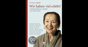 Wir haben viel erlebt!